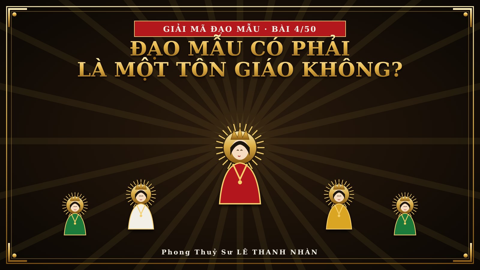 Đạo Mẫu có phải là một tôn giáo không - Bài 4/50