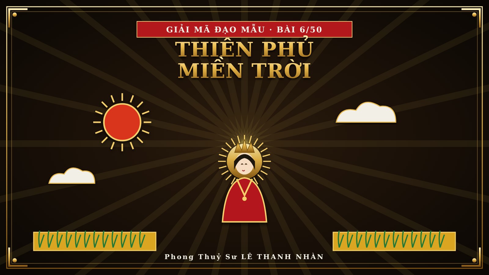 Thiên phủ - miền Trời - Bài 6/50